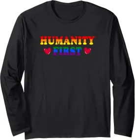 HUMANITY FIRST Positive Message Inspiring Quote Rainbow Flag Long Sleeve T-Shirt